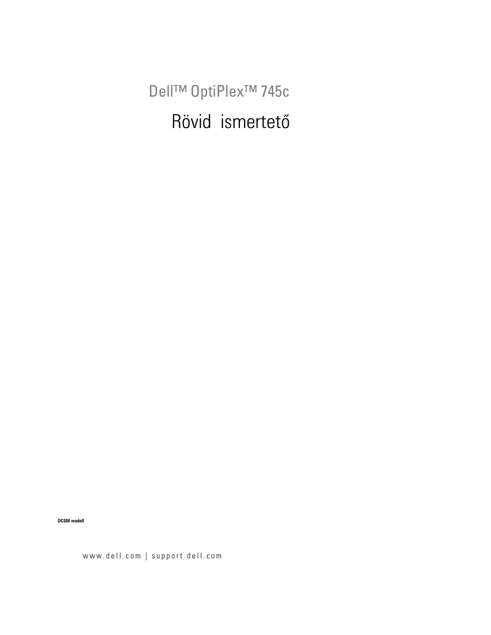 Rövid ismertető, Dell™ optiplex™ 745c | Dell OptiPlex 745c (Early 2007) User Manual | Page 149 / 262