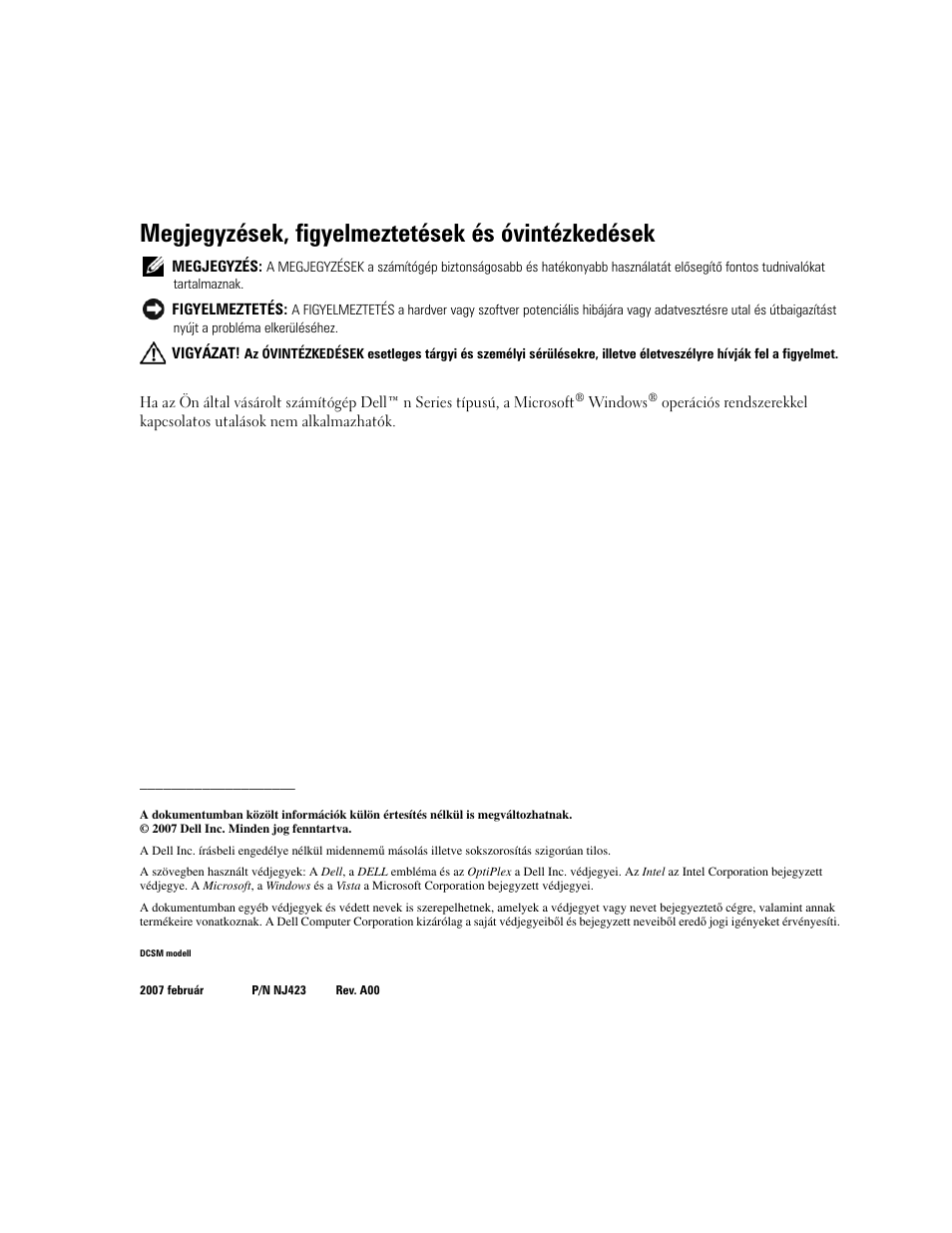 Megjegyzések, figyelmeztetések és óvintézkedések | Dell OptiPlex 745c (Early 2007) User Manual | Page 150 / 262