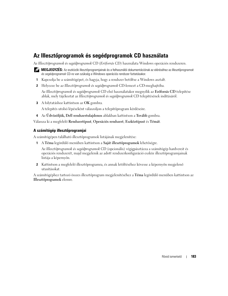A számítógép illesztőprogramjai | Dell OptiPlex 745c (Early 2007) User Manual | Page 183 / 262