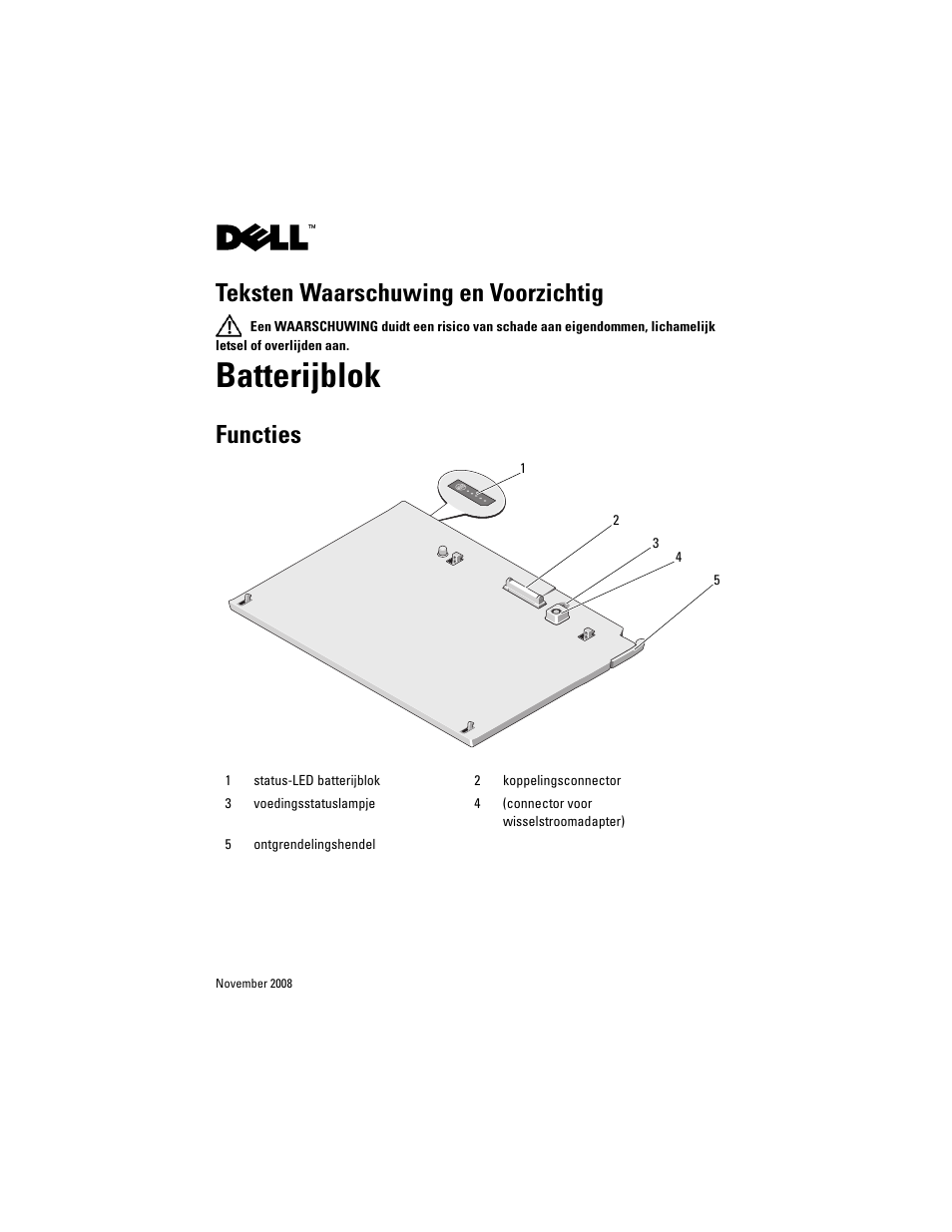 Batterijblok, Teksten waarschuwing en voorzichtig, Functies | Dell Latitude XT2 (Early 2009) User Manual | Page 13 / 88