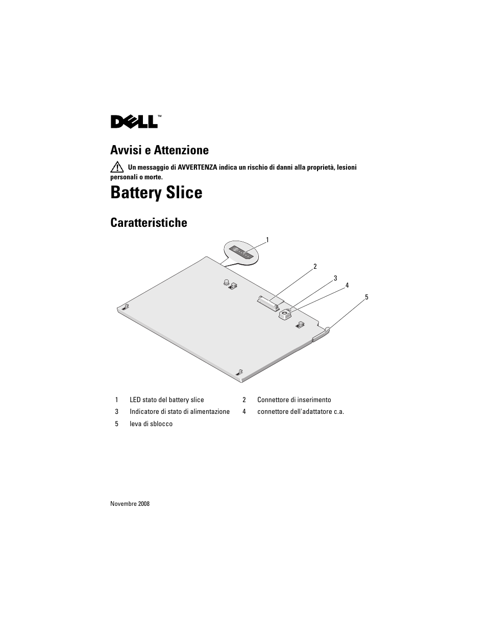 Battery slice, Avvisi e attenzione, Caratteristiche | Dell Latitude XT2 (Early 2009) User Manual | Page 45 / 88