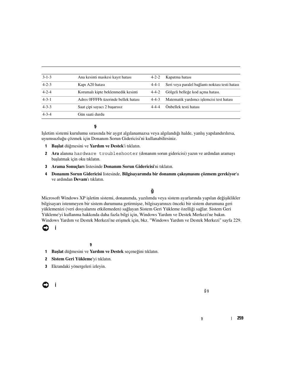 Yazılım ve donanım uyuşmazlıklarını çözümleme, Yazılım ve donanım uyu, Mazlıklarını çözümleme | Microsoft windows xp sistem geri yükleme özelli, Kullanma | Dell OptiPlex 320 User Manual | Page 259 / 266