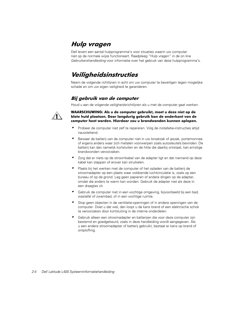 Hulp vragen, Veiligheidsinstructies, Bij gebruik van de computer | Xos yudjhq, 9hloljkhlgvlqvwuxfwlhv | Dell Latitude L400 User Manual | Page 34 / 126