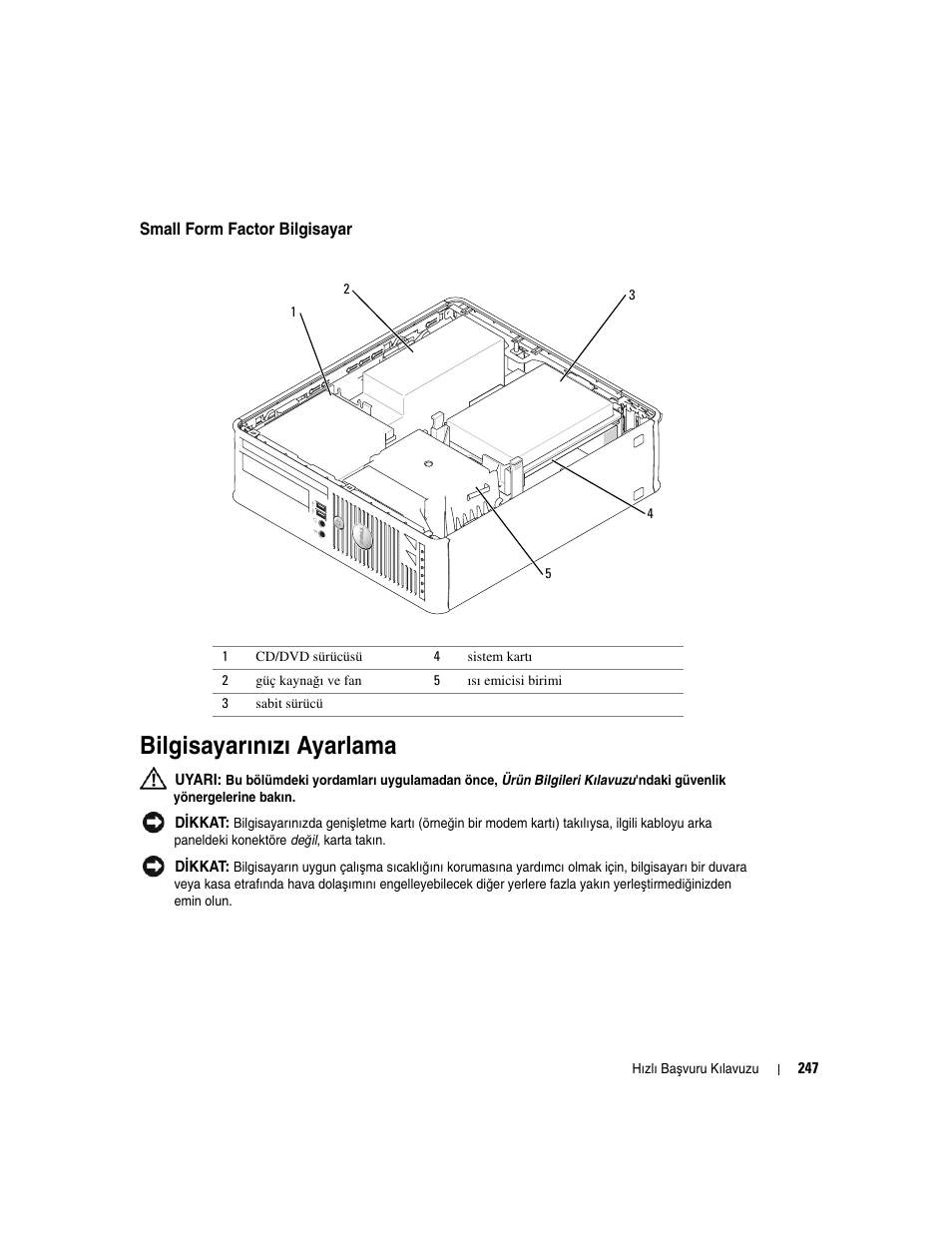 Small form factor bilgisayar, Bilgisayarınızı ayarlama | Dell OptiPlex GX520 User Manual | Page 247 / 266