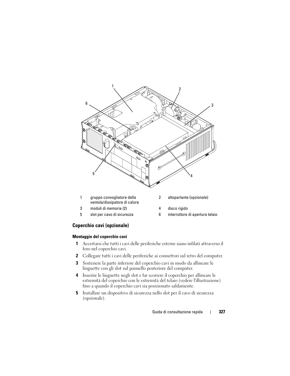 Coperchio cavi (opzionale), E "coperchio cavi | Dell OptiPlex 755 User Manual | Page 327 / 528