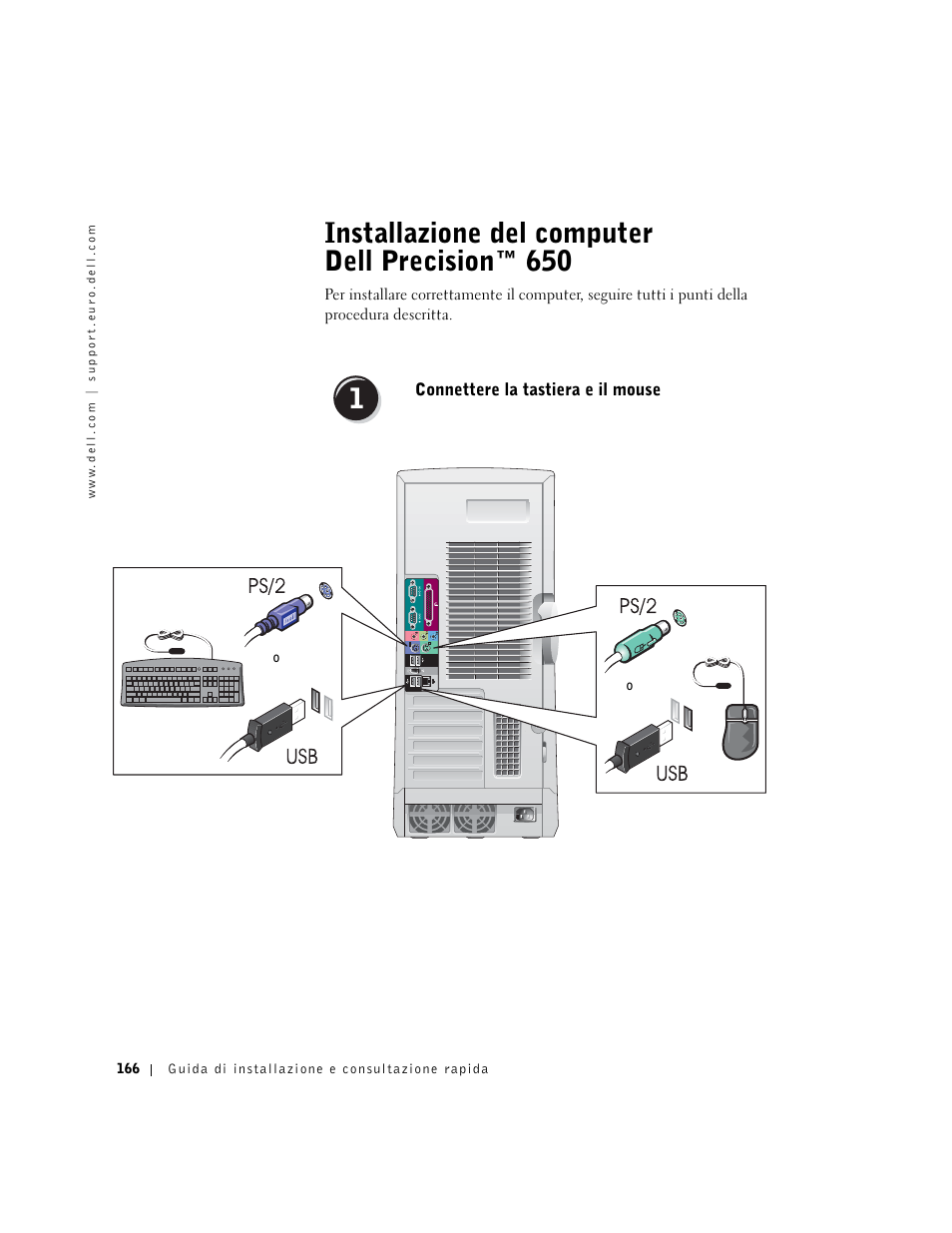 Installazione del computer dell precision™ 650, Connettere la tastiera e il mouse | Dell Precision 650 User Manual | Page 166 / 260