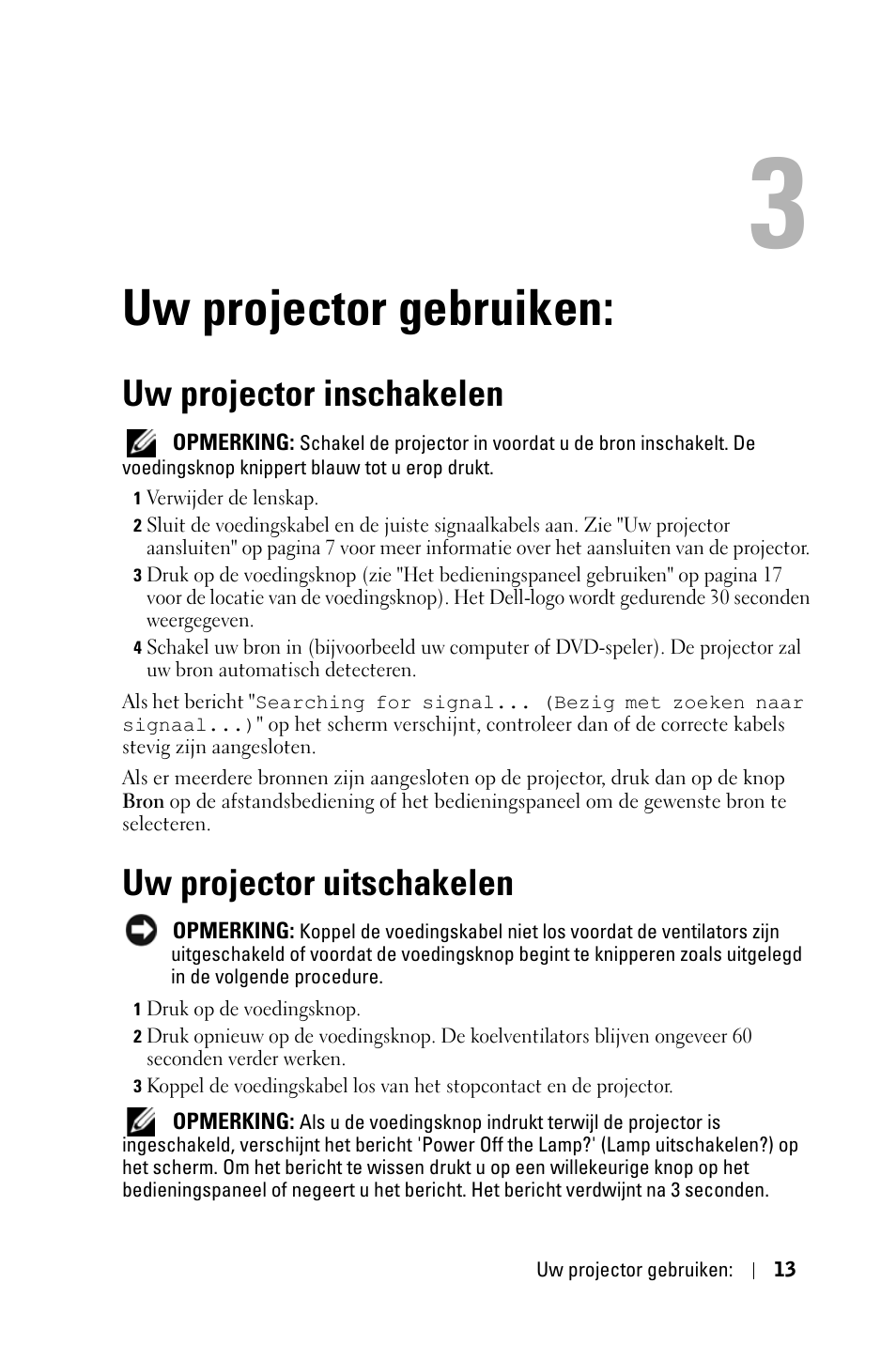 Uw projector gebruiken, Uw projector inschakelen, Uw projector uitschakelen | Dell 1800MP Projector User Manual | Page 409 / 1096
