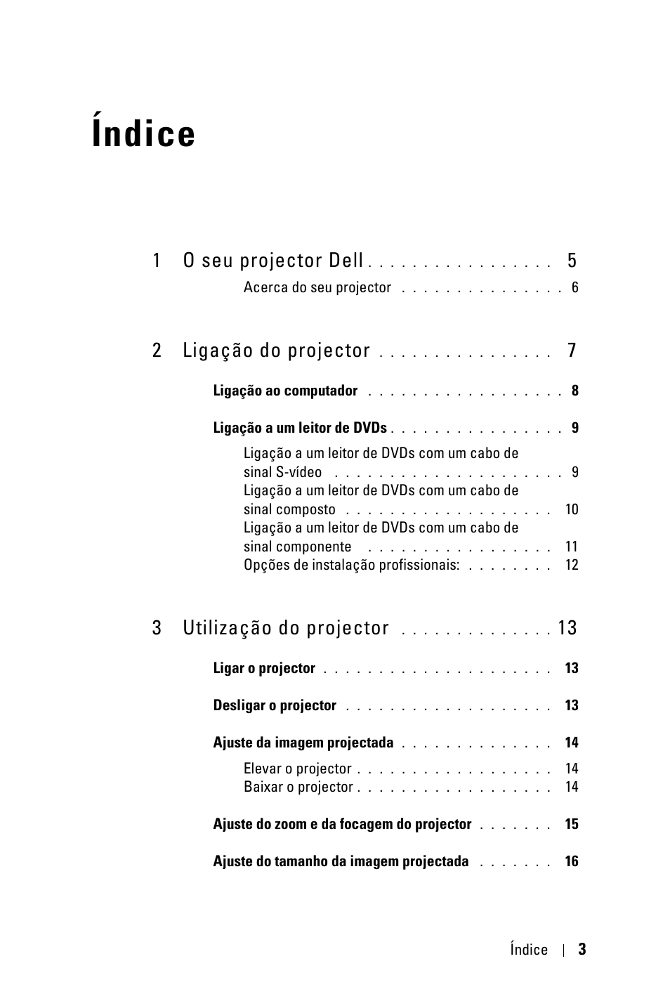Índice, 1 o seu projector dell 5, 2 ligação do projector 7 | 3 utilização do projector 13, 1 o seu projector dell, 2 ligação do projector, 3 utilização do projector | Dell 1800MP Projector User Manual | Page 551 / 1096