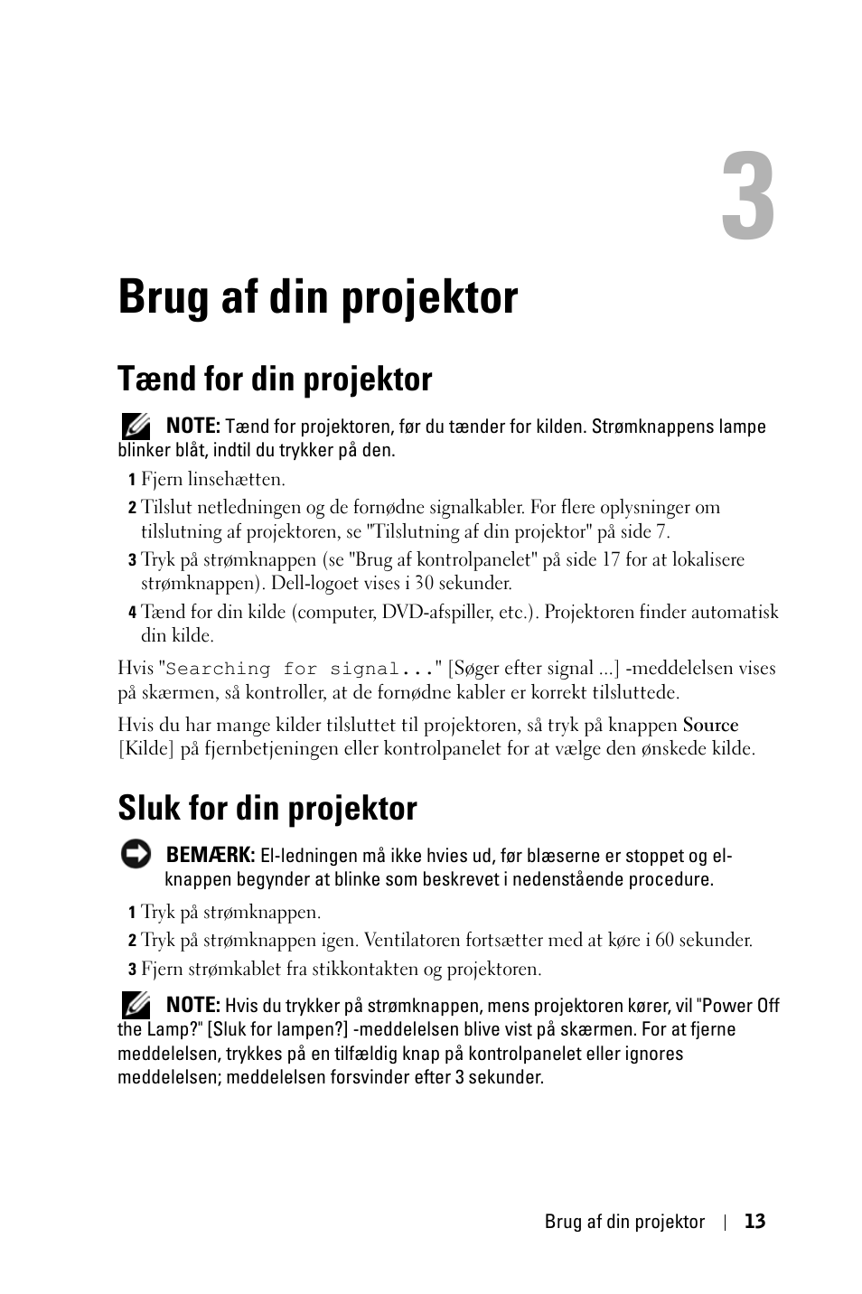 Brug af din projektor, Tænd for din projektor, Sluk for din projektor | Dell 1800MP Projector User Manual | Page 637 / 1096