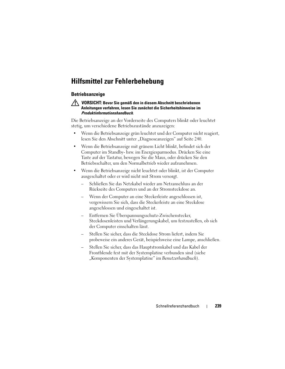 Hilfsmittel zur fehlerbehebung, Betriebsanzeige | Dell Precision T3400 (Late 2007) User Manual | Page 239 / 422