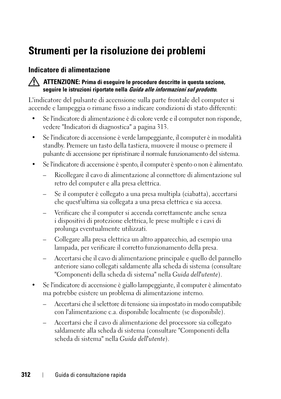 Strumenti per la risoluzione dei problemi, Indicatore di alimentazione | Dell Precision T3400 (Late 2007) User Manual | Page 312 / 422