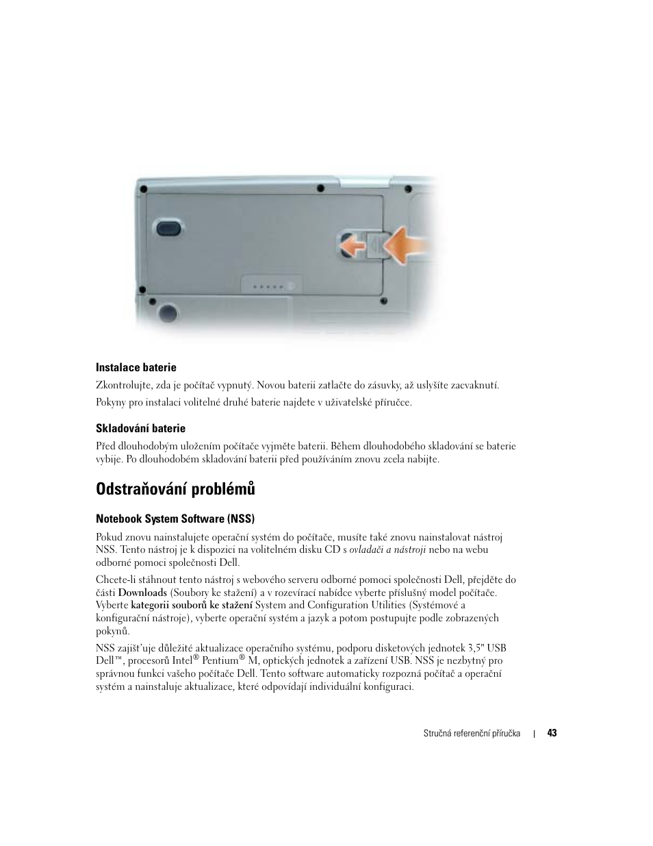 Instalace baterie, Skladování baterie, Odstraňování problémů | Notebook system software (nss) | Dell Precision M70 User Manual | Page 43 / 182