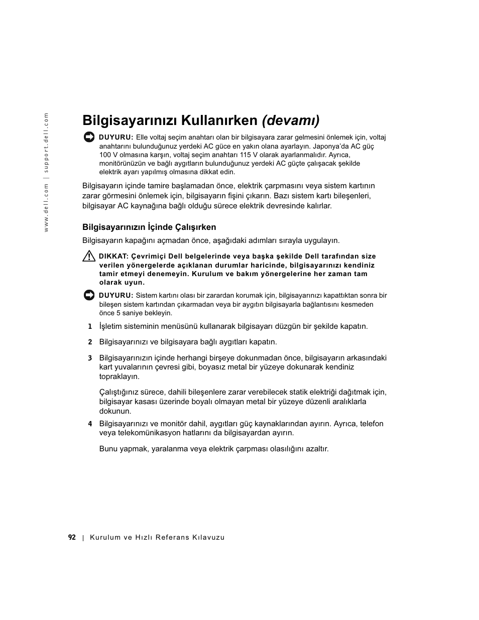 Bilgisayarınızın içinde çalışırken, Bilgisayarınızı kullanırken (devamı) | Dell OptiPlex GX60 User Manual | Page 93 / 96