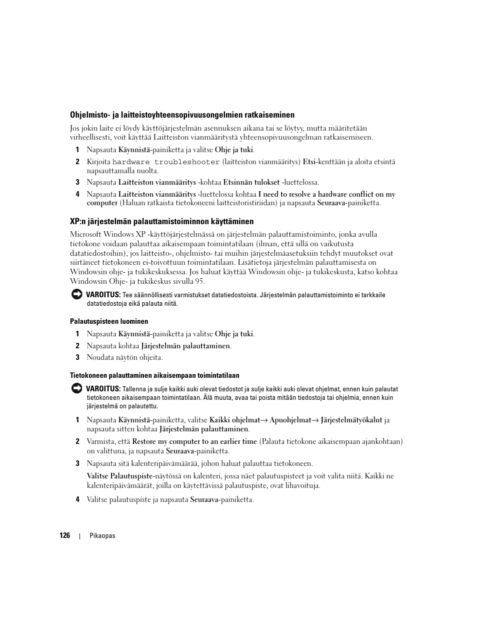 Xp:n järjestelmän palauttamistoiminnon käyttäminen | Dell OptiPlex 320 User Manual | Page 126 / 356