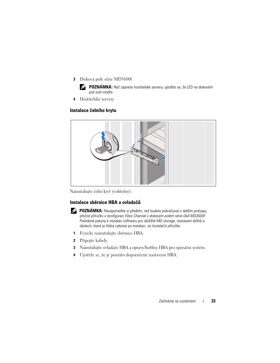 Instalace čelního krytu, Instalace sběrnice hba a ovladačů | Dell POWERVAULT MD3600F User Manual | Page 35 / 222