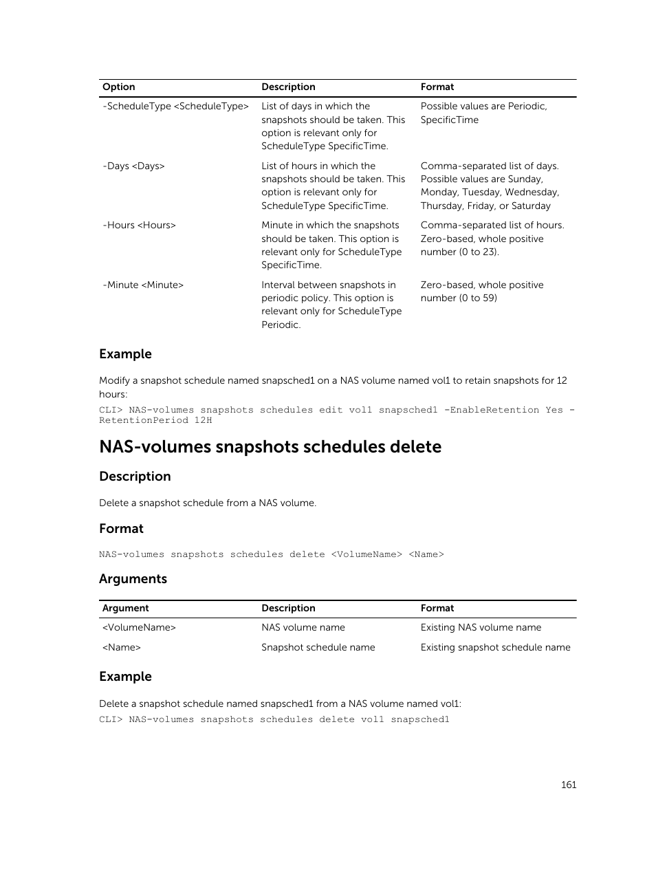 Nas-volumes snapshots schedules delete, Example, Description | Format, Arguments | Dell PowerVault NX3600 User Manual | Page 161 / 245