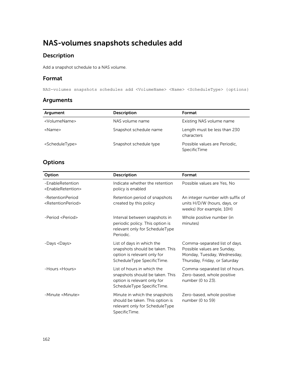 Nas-volumes snapshots schedules add, Description, Format | Arguments, Options | Dell PowerVault NX3600 User Manual | Page 162 / 245