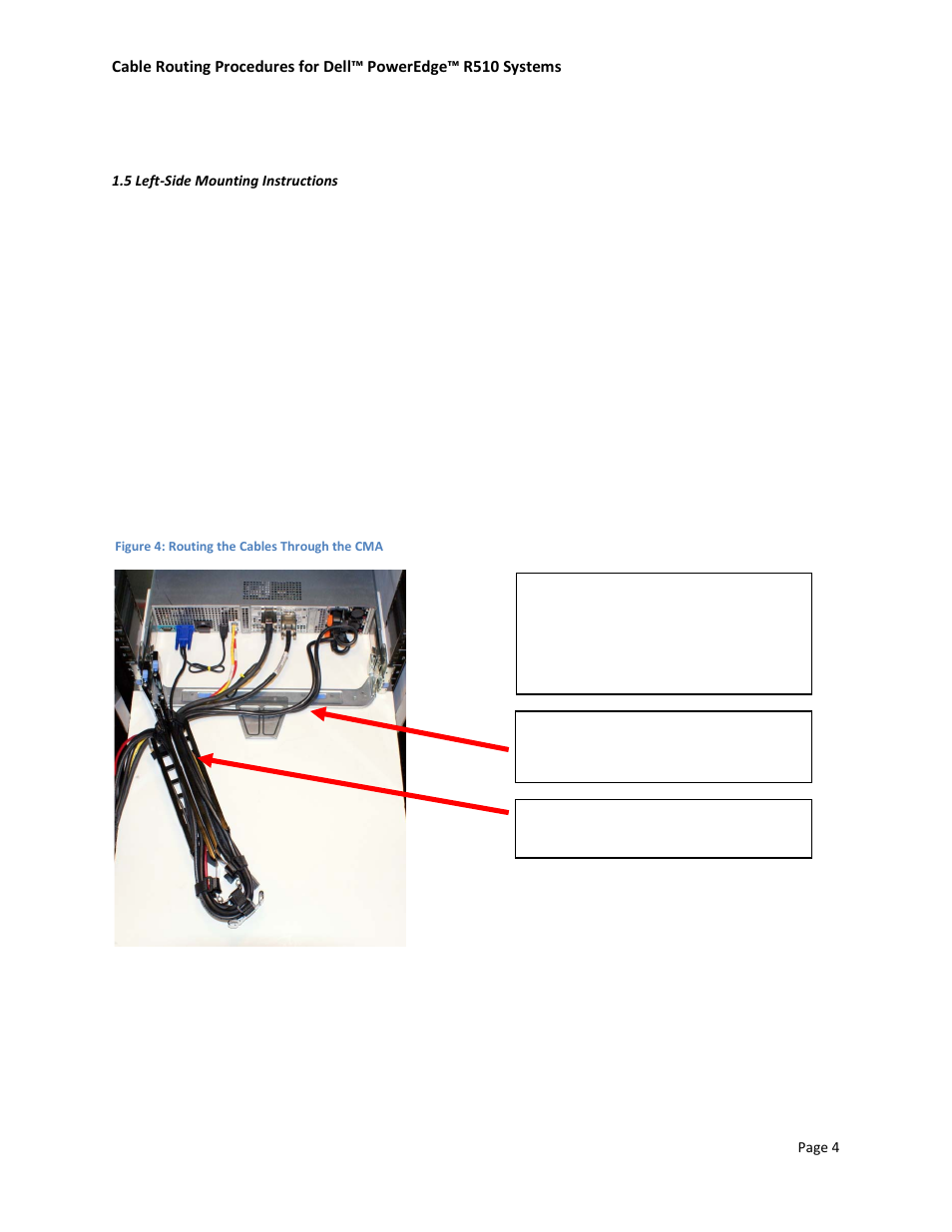 5 left-side mounting instructions, Figure 4: routing the cables through the cma | Dell PowerEdge Rack Enclosure 4220 User Manual | Page 6 / 11