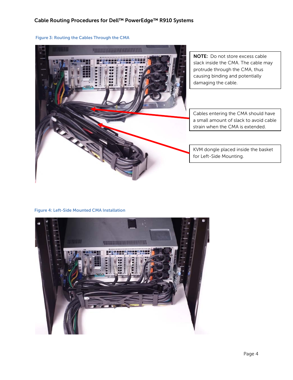 Figure 3: routing the cables through the cma, Figure 4: left-side mounted cma installation | Dell PowerEdge Rack Enclosure 2420 User Manual | Page 6 / 9