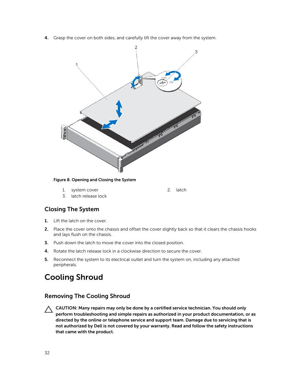 Closing the system, Cooling shroud, Removing the cooling shroud | Dell PowerVault DR6000 User Manual | Page 32 / 124