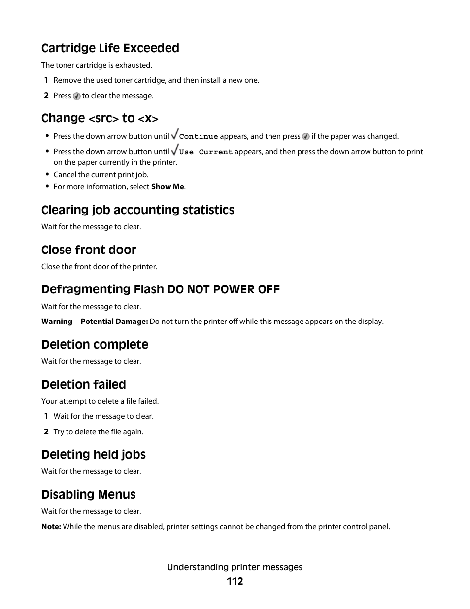 Cartridge life exceeded, Change <src> to <x, Clearing job accounting statistics | Close front door, Defragmenting flash do not power off, Deletion complete, Deletion failed, Deleting held jobs, Disabling menus | Dell 3330dn Mono Laser Printer User Manual | Page 112 / 160