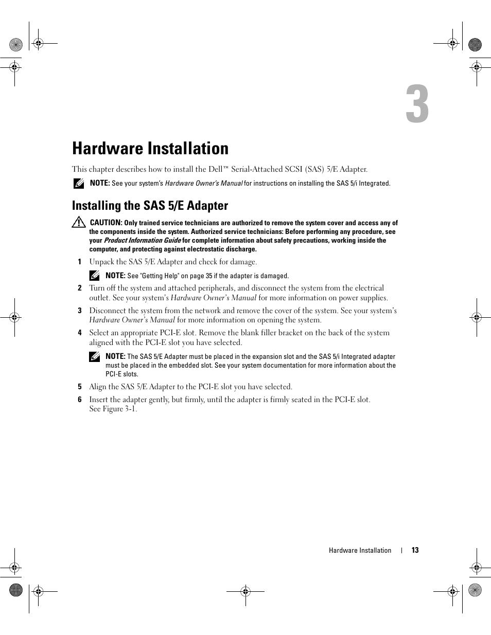 Hardware installation, Installing the sas 5/e adapter | Dell Serial Attached SCSI Host Bus Adapter 5i Integrated and 5E Adapter User Manual | Page 15 / 58