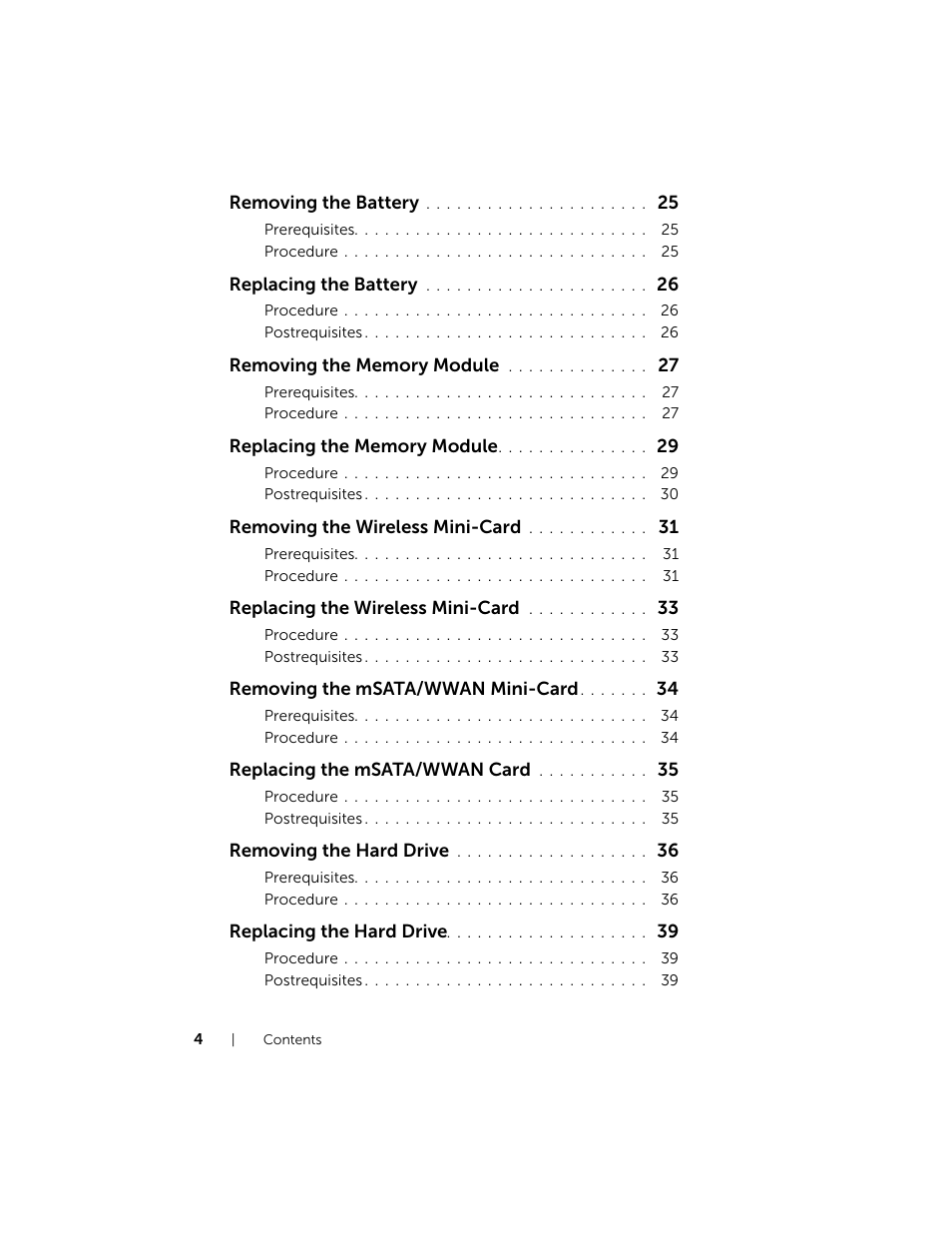 Removing the battery, Replacing the battery, Removing the wireless mini-card | Replacing the wireless mini-card, Removing the msata/wwan mini-card, Replacing the msata/wwan card, Removing the hard drive, Replacing the hard drive | Dell XPS 14 (L421X, Mid 2012) User Manual | Page 4 / 72