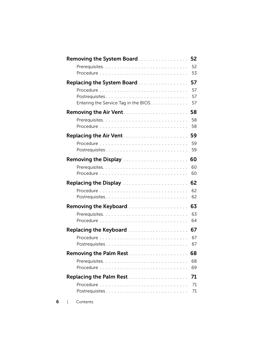 Removing the system board, Replacing the system board, Removing the air vent | Replacing the air vent, Removing the display, Replacing the display, Removing the keyboard, Replacing the keyboard, Removing the palm rest, Replacing the palm rest | Dell XPS 14 (L421X, Mid 2012) User Manual | Page 6 / 72