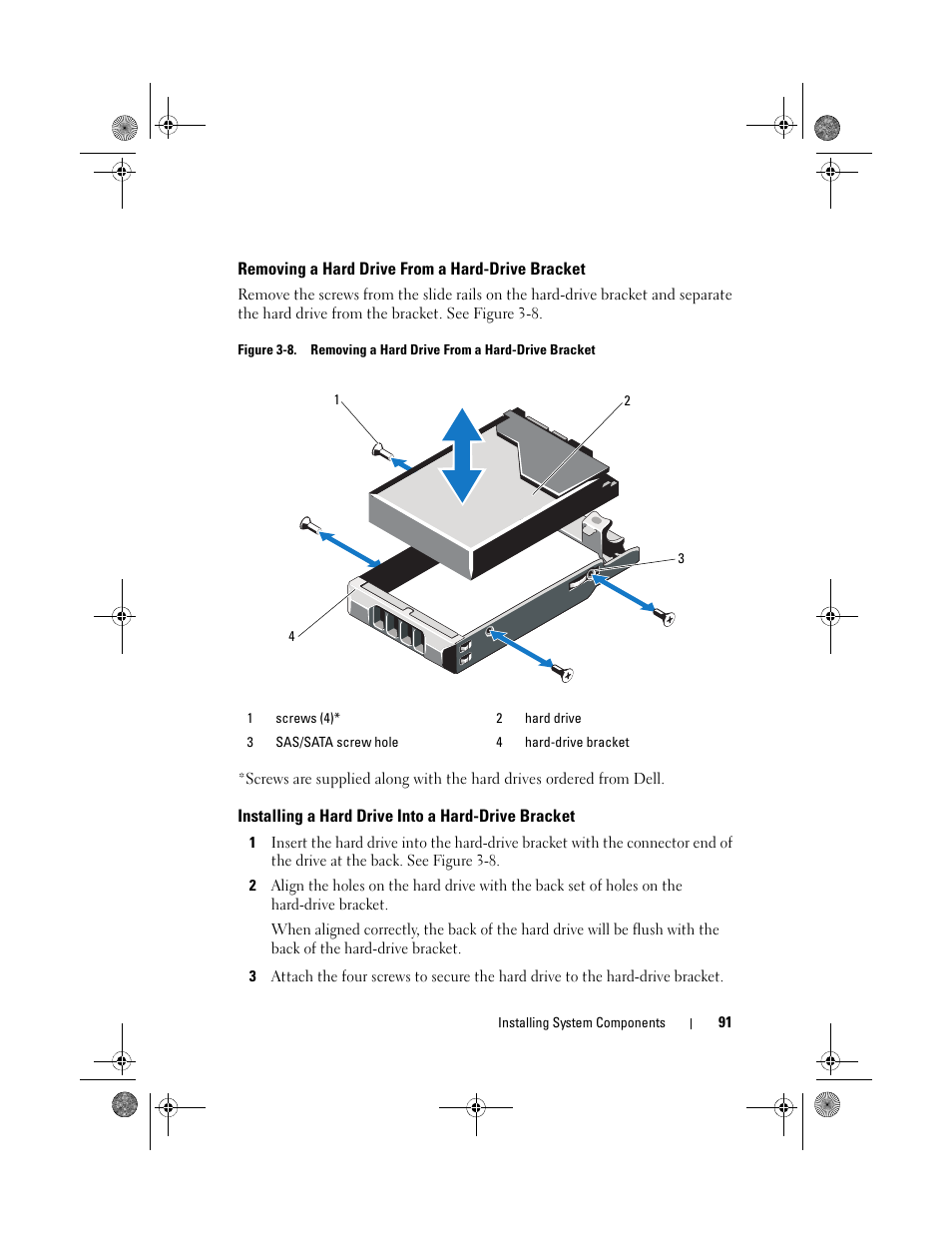 Removing a hard drive from a hard-drive bracket, Installing a hard drive into a hard-drive bracket, Bracket (see figure 3-8) and insert the | See "installing a hard drive into a | Dell PowerEdge R410 User Manual | Page 91 / 190