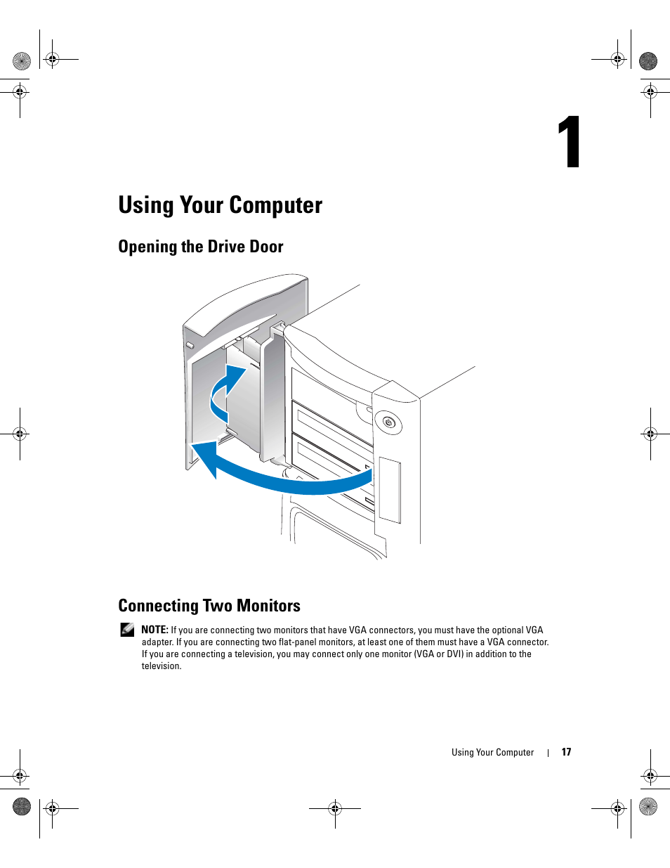 Using your computer, Opening the drive door, Connecting two monitors | Opening the drive door connecting two monitors | Dell XPS/Dimension XPS Gen 2 User Manual | Page 17 / 142