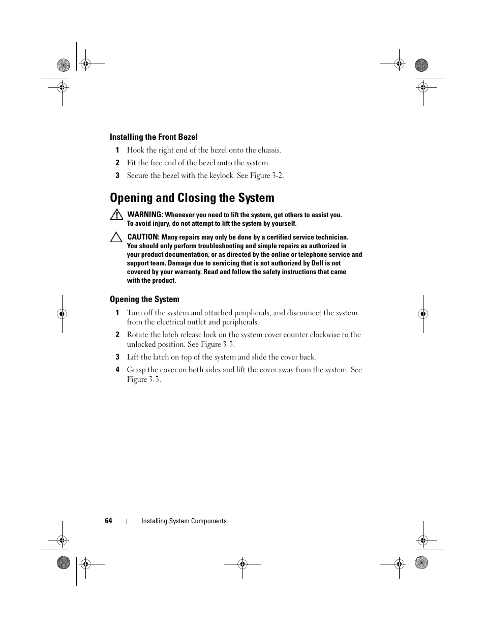 Installing the front bezel, Opening and closing the system, Opening the system | Dell PowerVault DL2200 User Manual | Page 64 / 164
