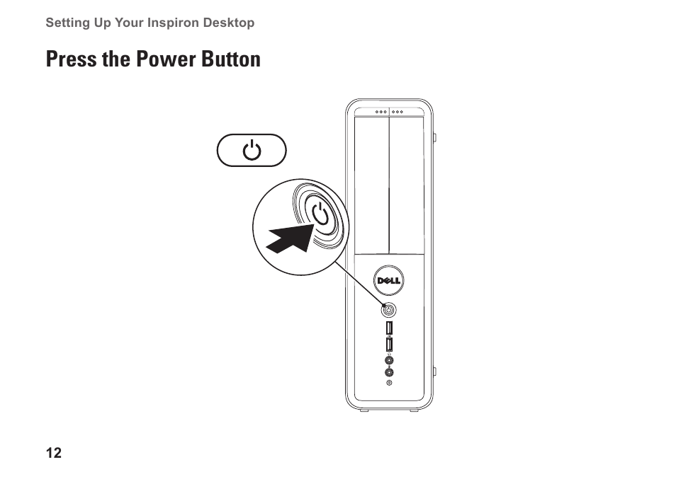 Press the power button | Dell Inpsiron 560s (Late 2009) User Manual | Page 14 / 72