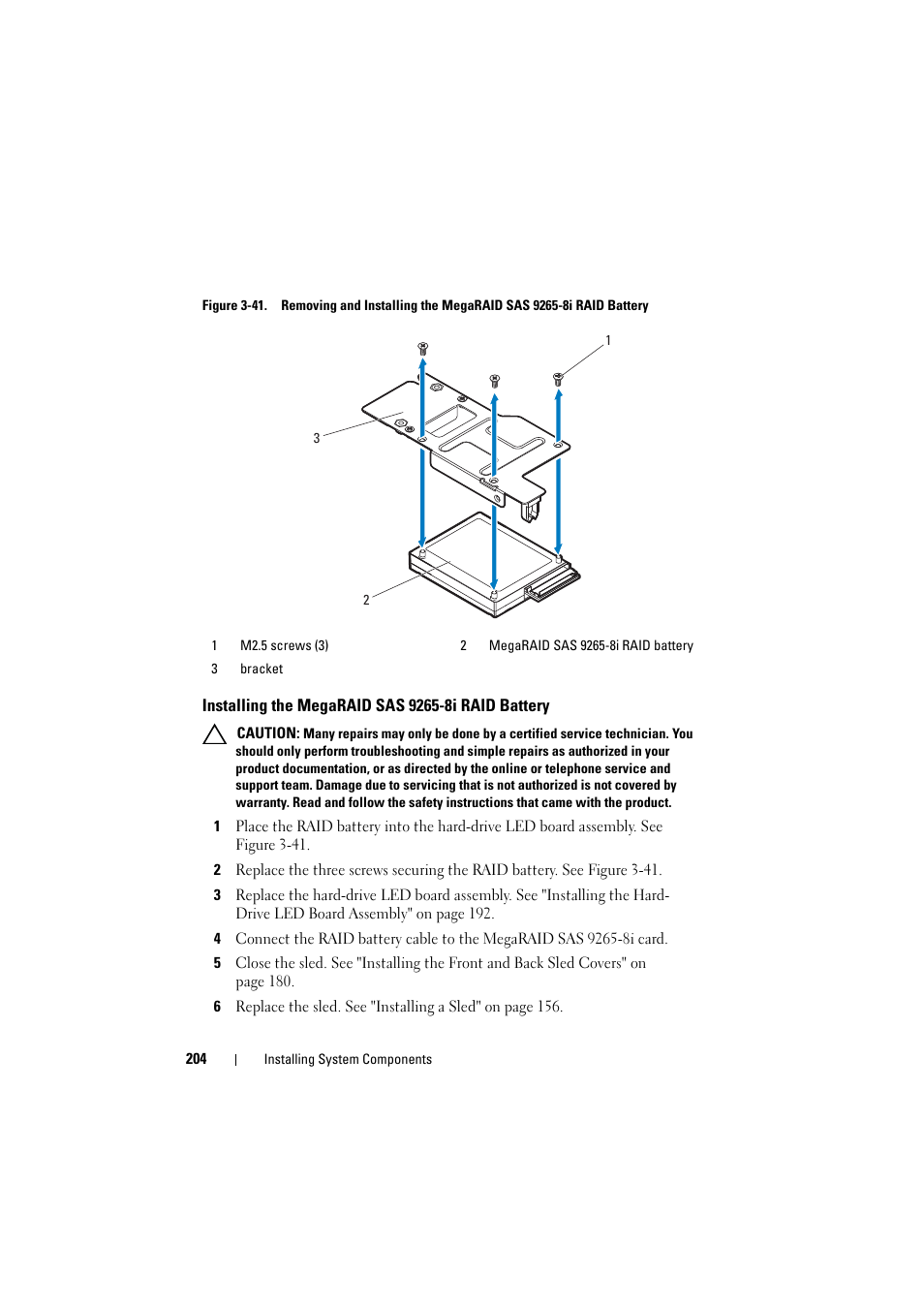 Installing the megaraid sas 9265-8i raid battery, Installing the megaraid sas, 9265-8i raid battery | See "installing the, E figure 3-41, Figure 3-41 | Dell PowerEdge C8000 User Manual | Page 204 / 386