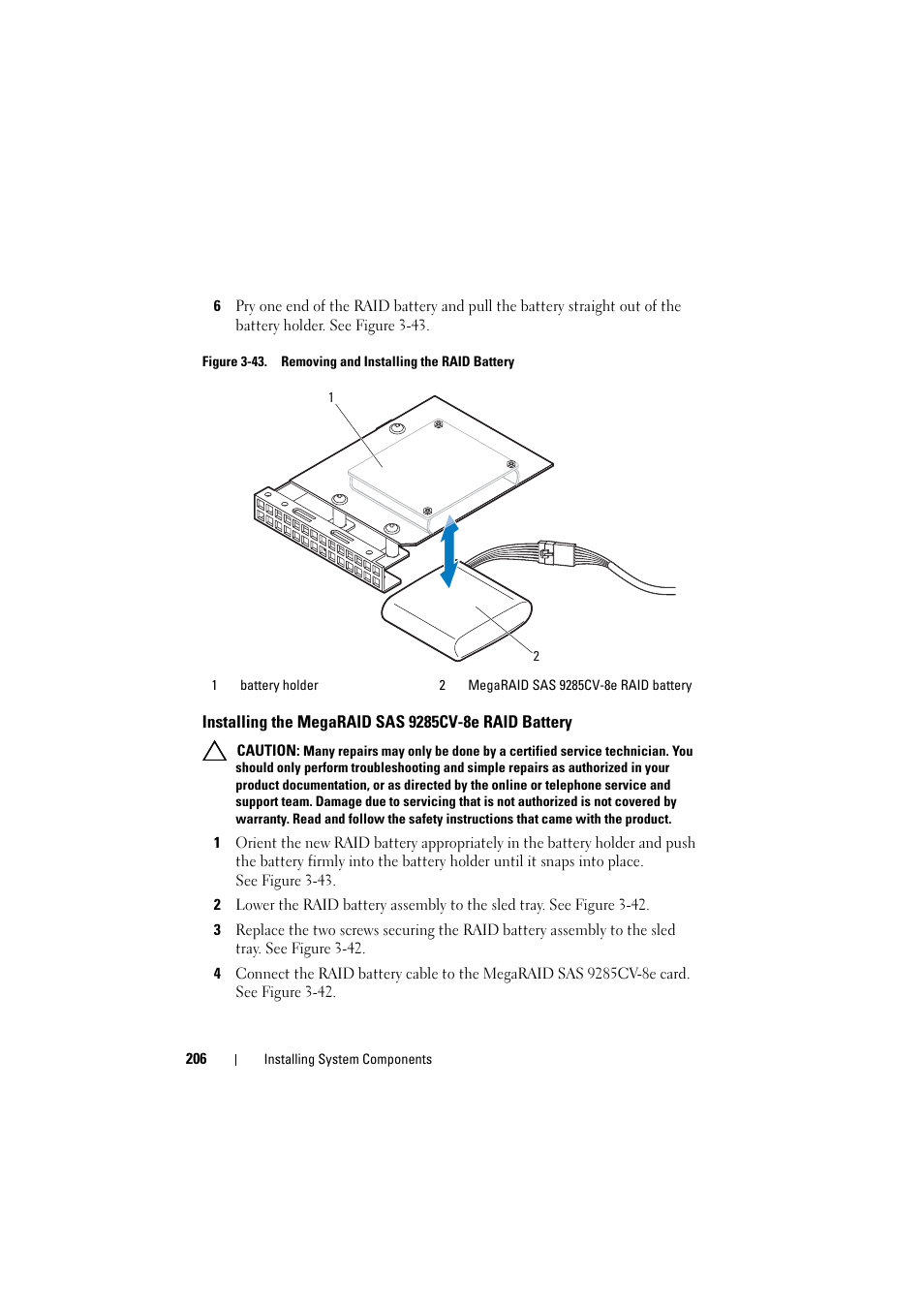 Installing the megaraid sas 9285cv-8e raid battery, Installing the megaraid sas, 9285cv-8e raid battery | Installing the megaraid sas 9285cv-8e | Dell PowerEdge C8000 User Manual | Page 206 / 386