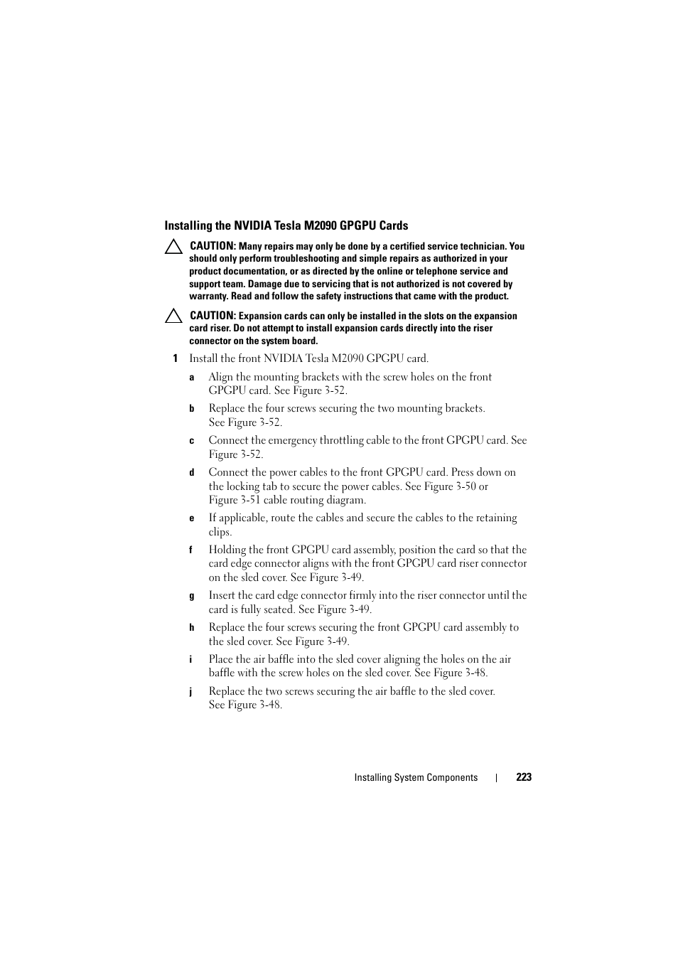 Installing the nvidia tesla m2090 gpgpu cards, Installing the nvidia tesla, M2090 gpgpu cards | Dell PowerEdge C8000 User Manual | Page 223 / 386