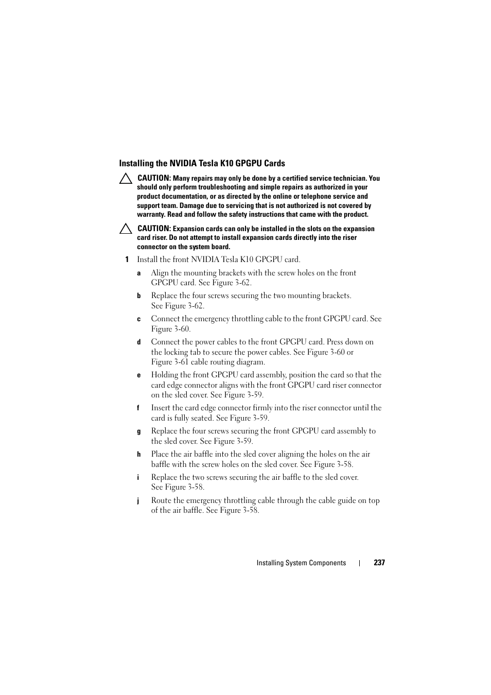 Installing the nvidia tesla k10 gpgpu cards, Installing the nvidia tesla, K10 gpgpu cards | Dell PowerEdge C8000 User Manual | Page 237 / 386