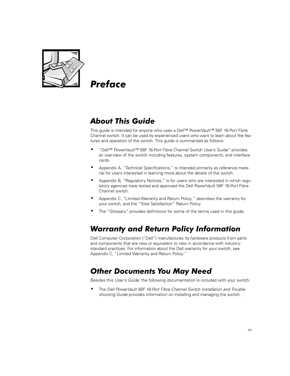 Preface, About this guide, Warranty and return policy information | Other documents you may need, Erxw 7klv *xlgh, Duudqw\ dqg 5hwxuq 3rolf\ ,qirupdwlrq, 2wkhu 'rfxphqwv <rx 0d\ 1hhg | Dell PowerVault 50F (Fibre Channel Switch) User Manual | Page 2 / 49