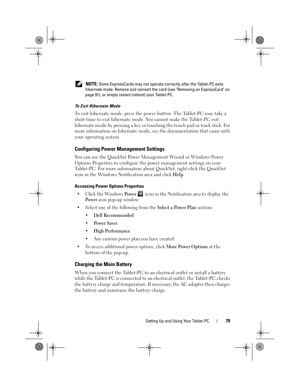 Configuring power management settings, Charging the main battery, Configuring | See "configuring power management settings | Dell Latitude XT (Late 2007) User Manual | Page 79 / 248