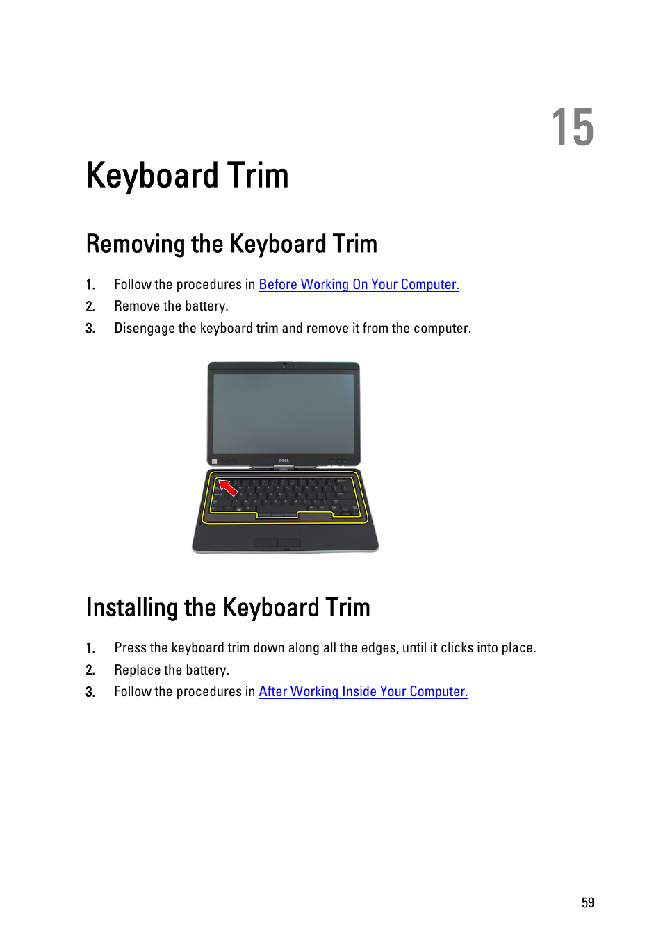 Keyboard trim, Removing the keyboard trim, Installing the keyboard trim | 15 keyboard trim | Dell Latitude XT3 (Mid 2011) User Manual | Page 59 / 147