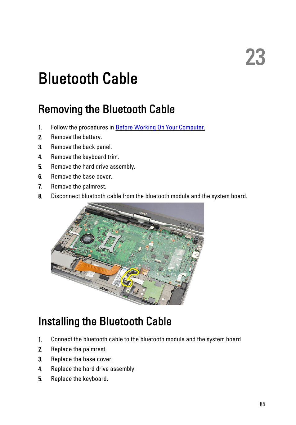 Bluetooth cable, Removing the bluetooth cable, Installing the bluetooth cable | 23 bluetooth cable | Dell Latitude XT3 (Mid 2011) User Manual | Page 85 / 147