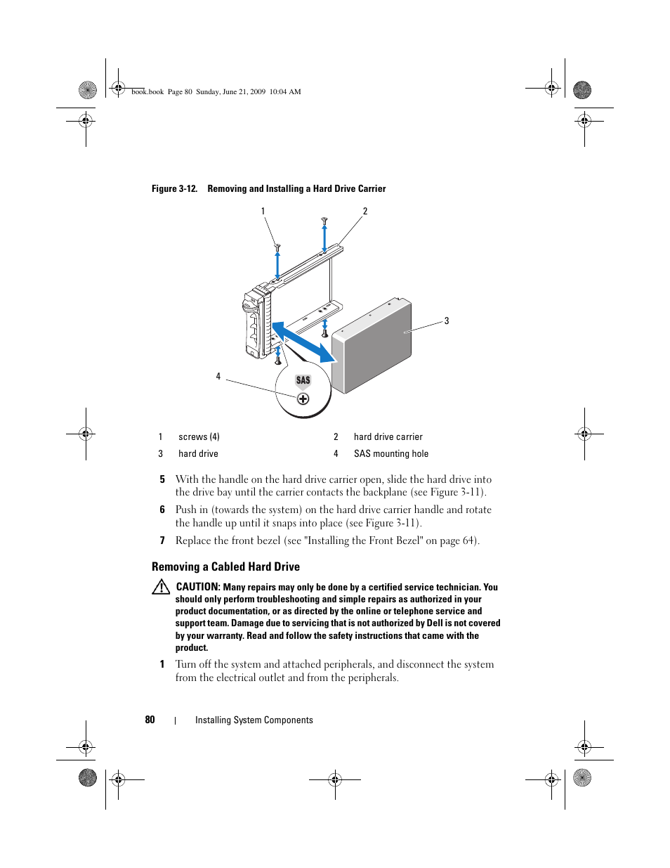 Removing a cabled hard drive | Dell PowerEdge T300 User Manual | Page 80 / 194