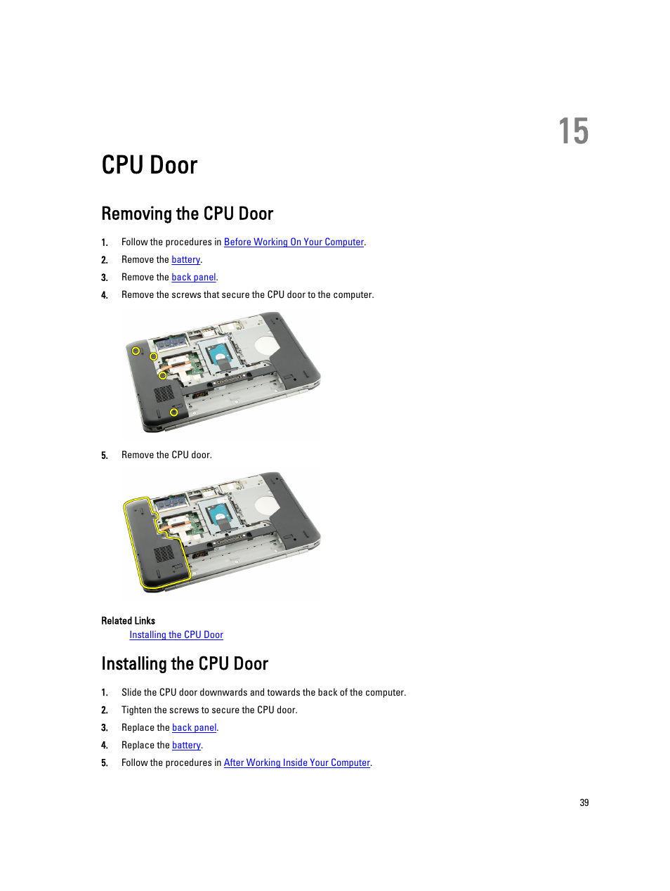 Cpu door, Removing the cpu door, Installing the cpu door | 15 cpu door | Dell Latitude E5520 (Early 2011) User Manual | Page 39 / 111