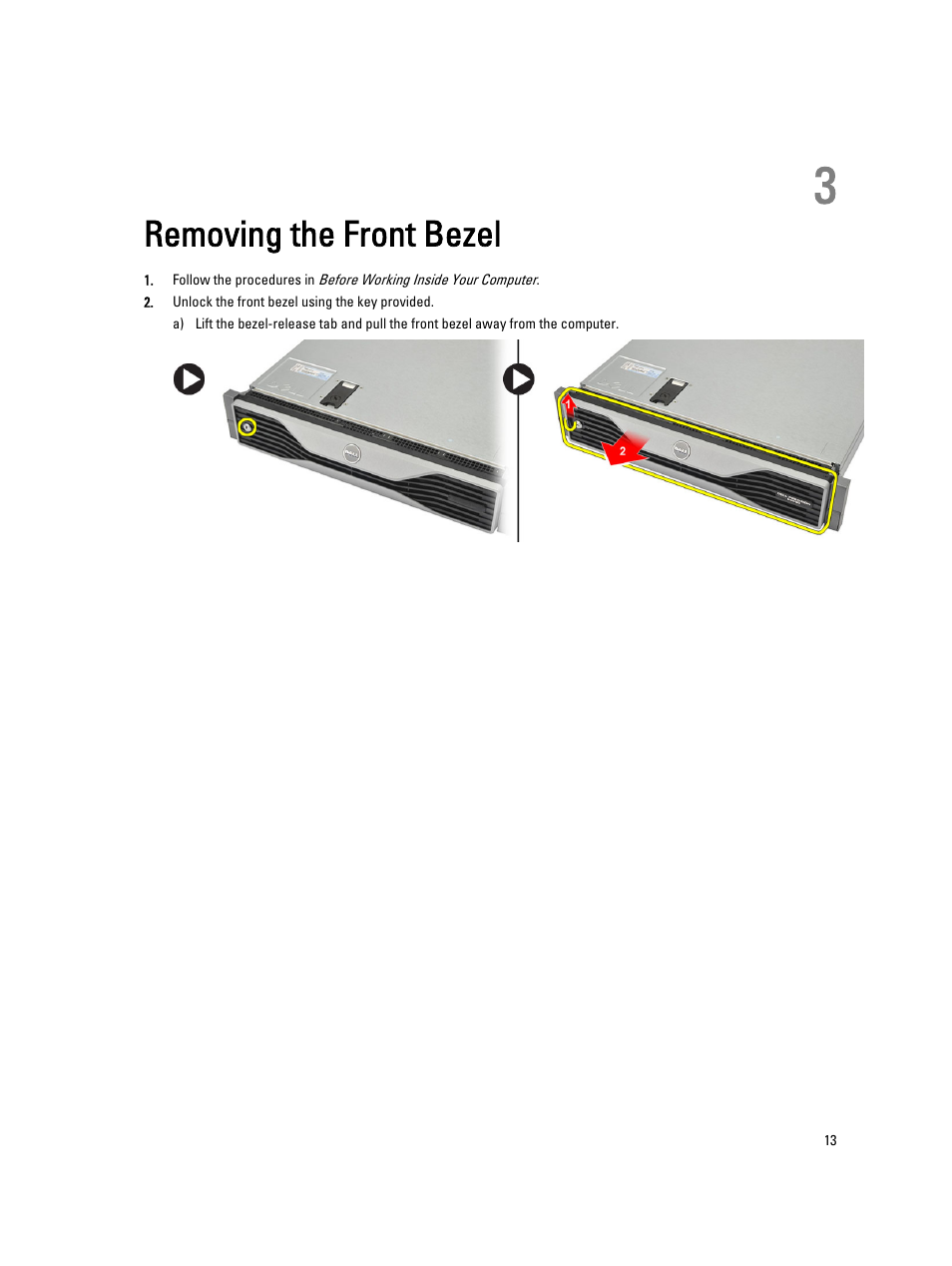 Removing the front bezel, 3 removing the front bezel | Dell Precision R7610 (Mid 2013) User Manual | Page 13 / 123