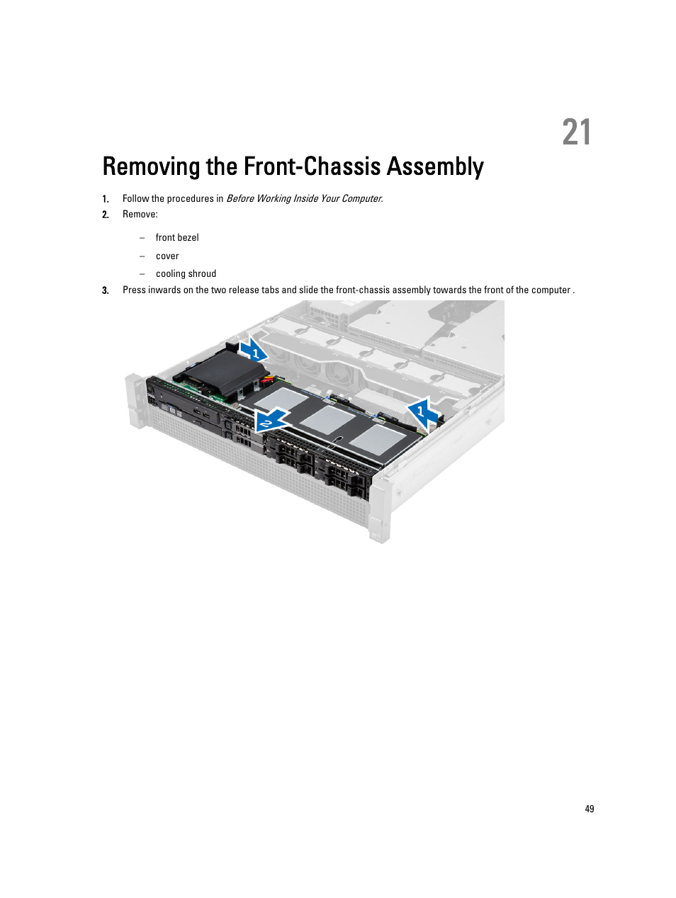 Removing the front-chassis assembly, 21 removing the front-chassis assembly | Dell Precision R7610 (Mid 2013) User Manual | Page 49 / 123