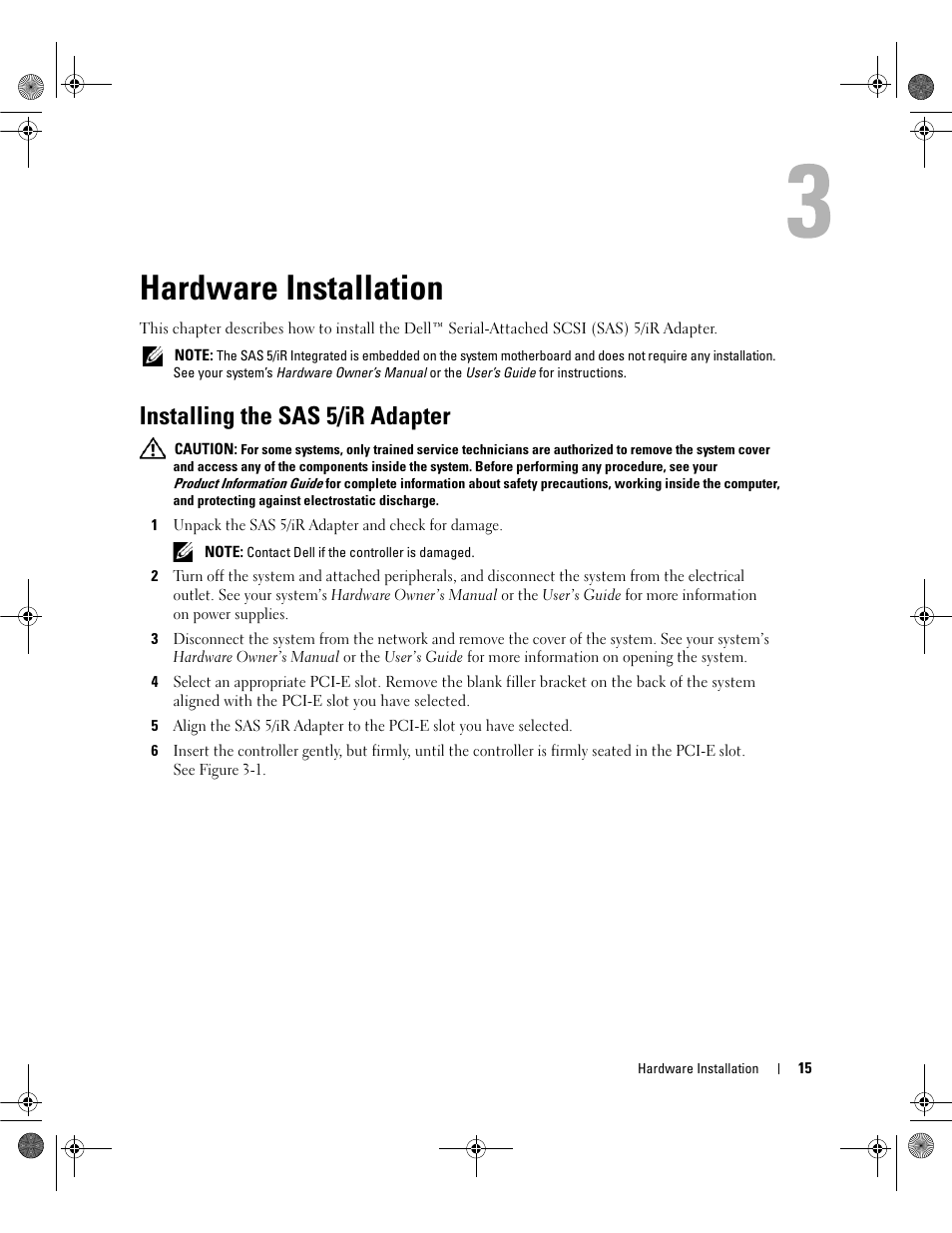 Hardware installation, Installing the sas 5/ir adapter | Dell Serial Attached SCSI 5iR Integrated and Adapter User Manual | Page 17 / 68
