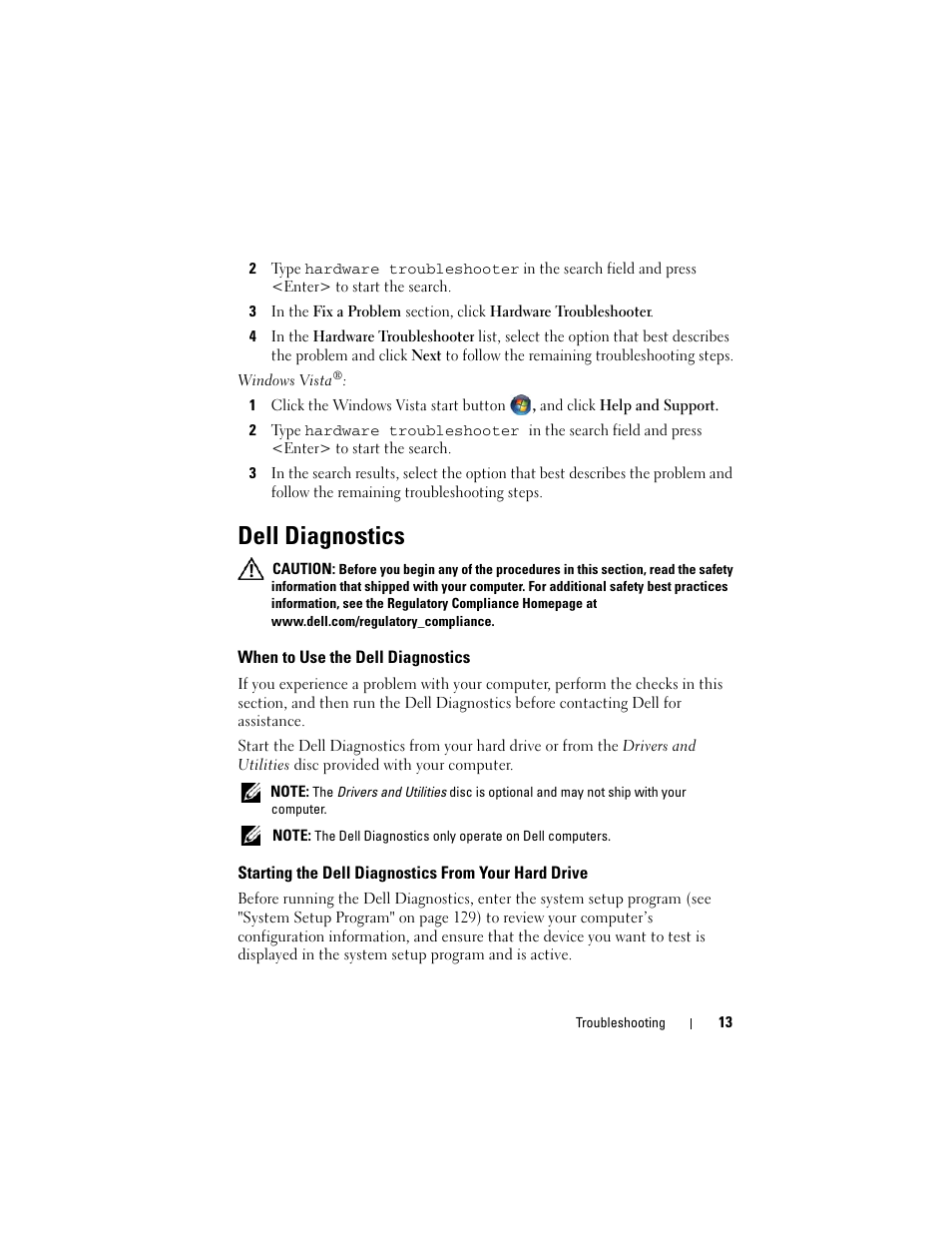 Dell diagnostics, When to use the dell diagnostics, Starting the dell diagnostics from your hard drive | Identify the problem. (see "dell | Dell Vostro 420 (Late 2008) User Manual | Page 13 / 138