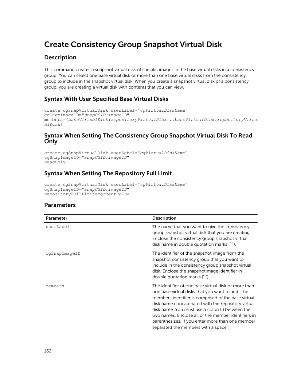 Create consistency group snapshot virtual disk, Description, Syntax with user specified base virtual disks | Syntax when setting the repository full limit, Parameters | Dell PowerVault MD3420 User Manual | Page 162 / 405