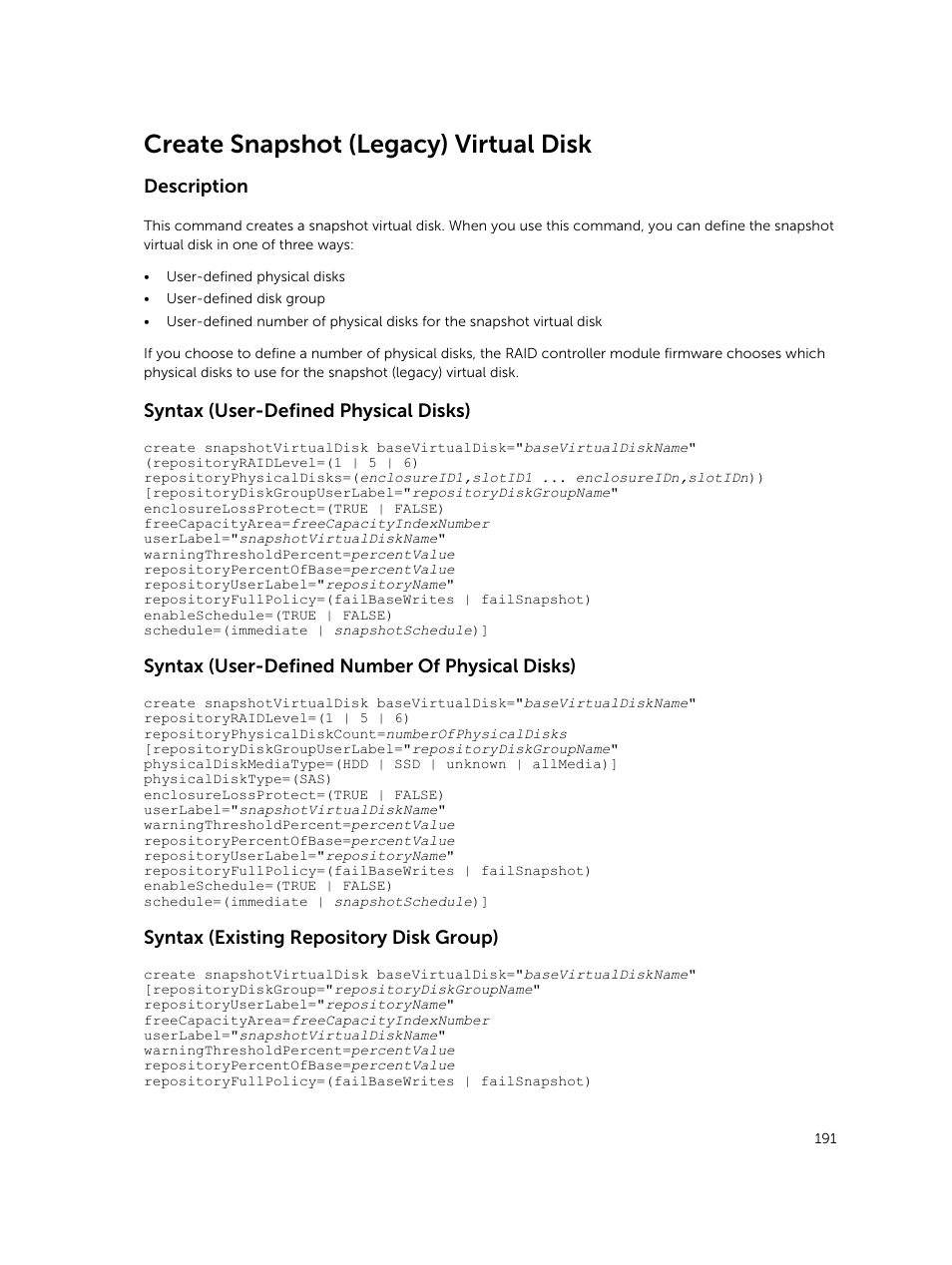 Create snapshot (legacy) virtual disk, Description, Syntax (user-defined physical disks) | Syntax (user-defined number of physical disks), Syntax (existing repository disk group) | Dell PowerVault MD3420 User Manual | Page 191 / 405