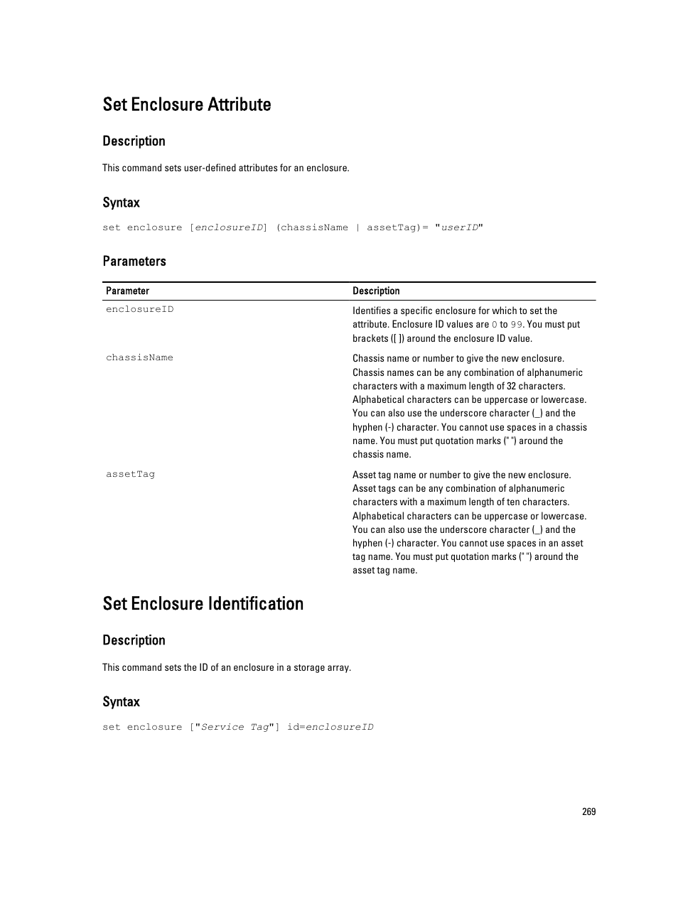 Set enclosure attribute, Set enclosure identification | Dell PowerVault MD3260i User Manual | Page 269 / 388