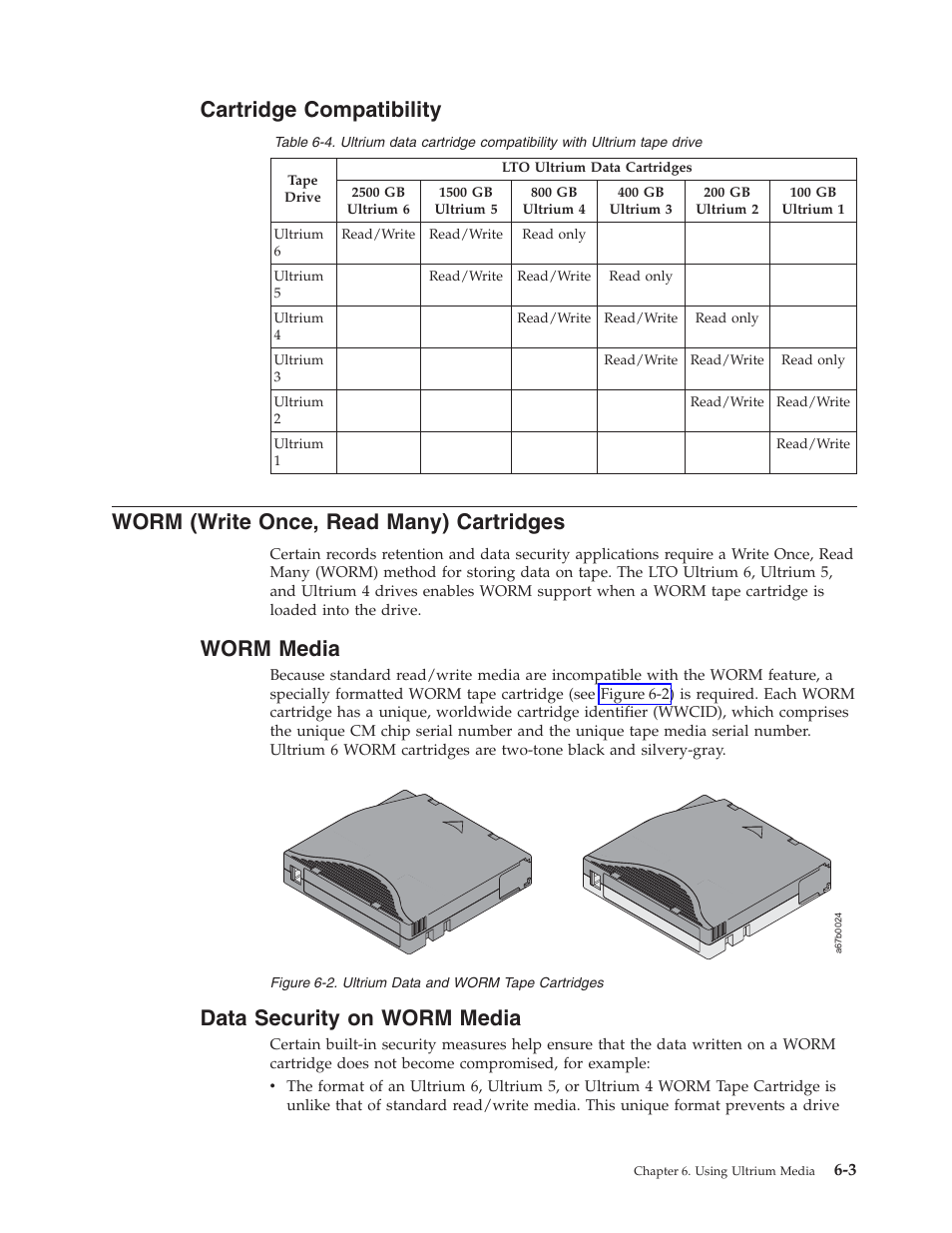 Cartridge compatibility, Worm (write once, read many) cartridges, Worm media | Data security on worm media, Ultrium data and worm tape cartridges | Dell PowerVault TL4000 User Manual | Page 169 / 306